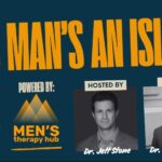 No Man’s an Island – Episode 18: How Dads Build Connection